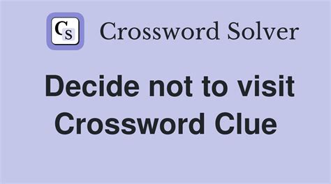 decides not to attend crossword clue